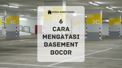 6 Cara Mengatasi Bocor Pada Basement
