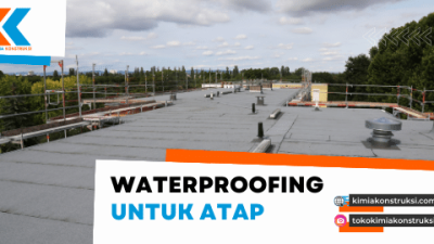 Waterproofing Untuk Atap
